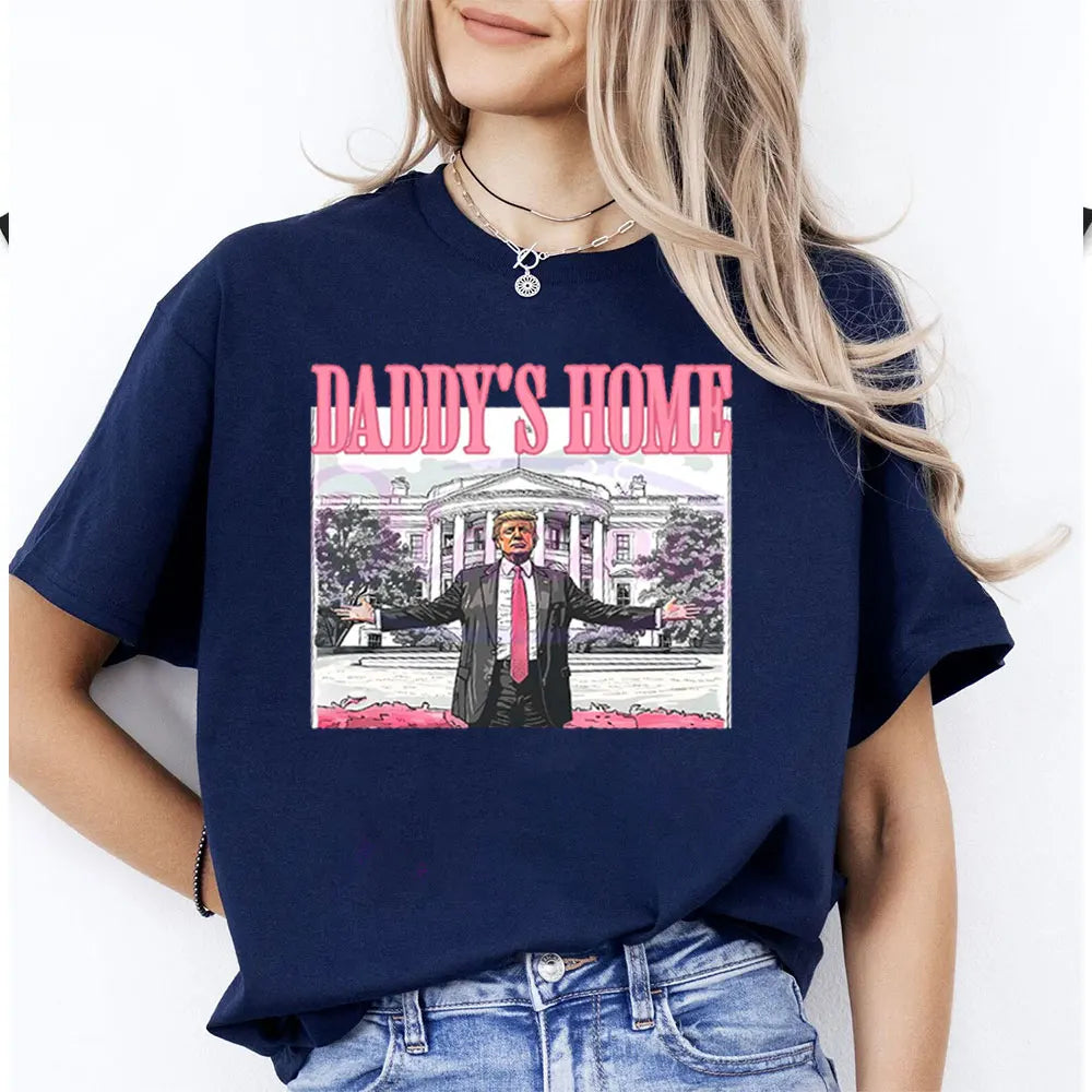 Daddy's Home Trump T-Shirt - MAGA Mart