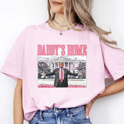 Daddy's Home Trump T-Shirt - MAGA Mart