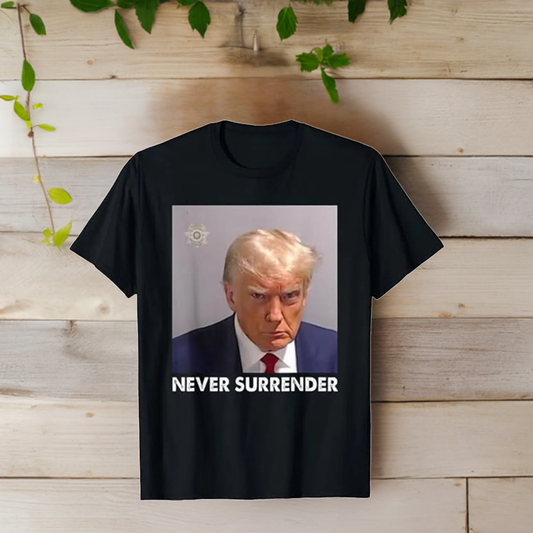 Never Surrender Trump Mugshot T-Shirt MAGA Mart