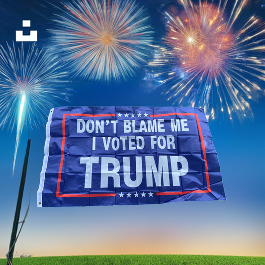 Don’t Blame Me | Premium Trump Flag MAGA Mart