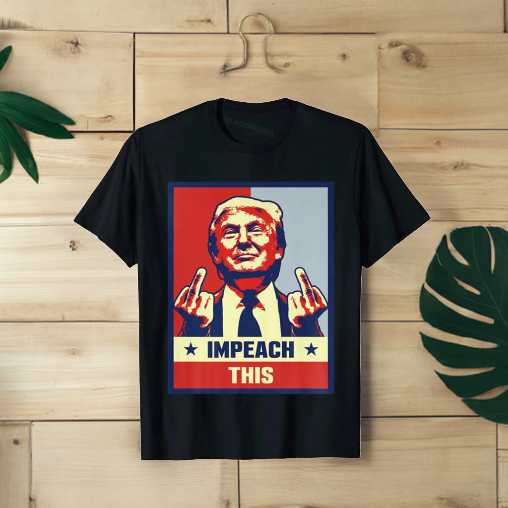 IMPEACH THIS | Graphic Trump Tee MAGA Mart