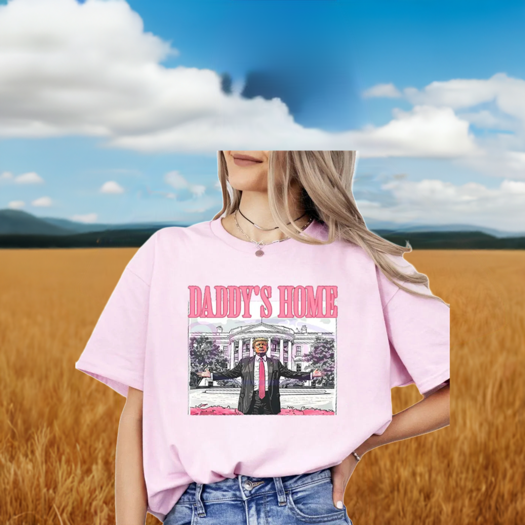 Daddy's Home Trump T-Shirt MAGA Mart