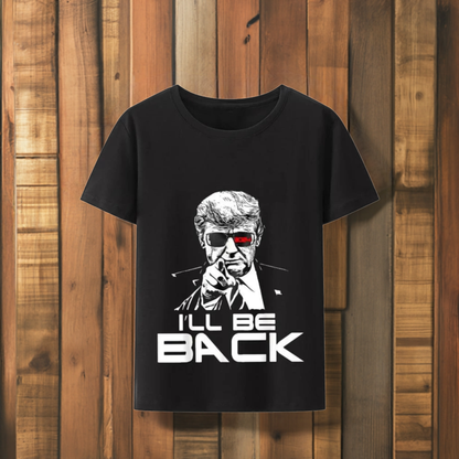 I'LL BE BACK Trump shirt My Store